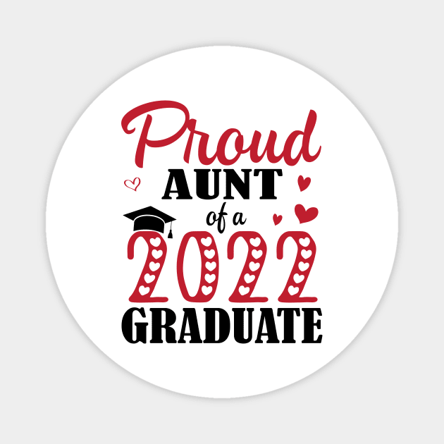 Proud Aunt Of A 2022 Graduate Senior Class Of School Day Magnet by joandraelliot
